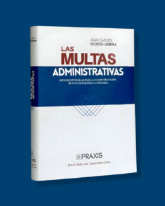 Las multas administrativas. Estudio integral para una dogmática unitaria