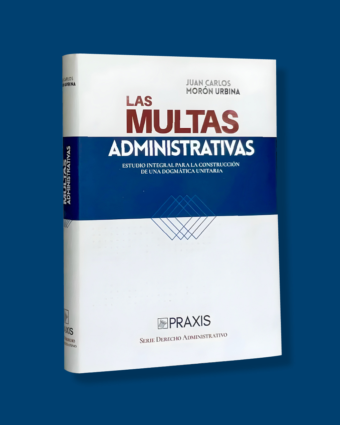 Las multas administrativas. Estudio integral para una dogmática unitaria