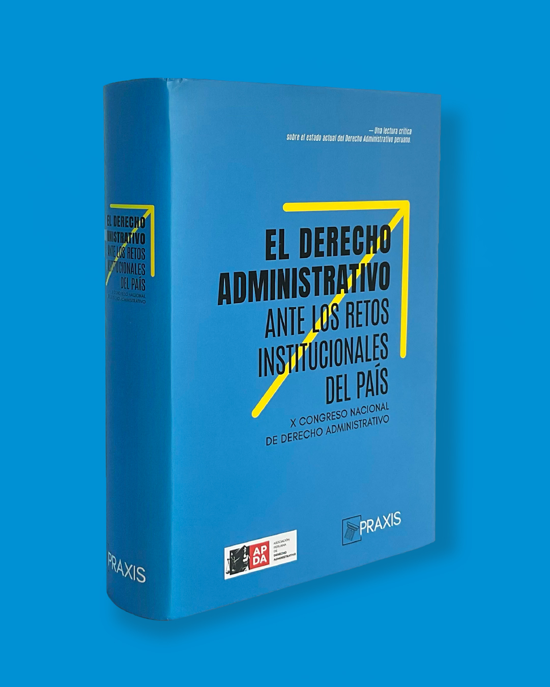 El Derecho Administrativo - Ante los retos institucionales del país