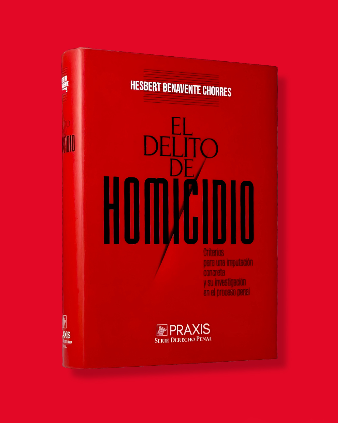 Delito del homicidio. Criterios para una imputación concreta y su investigación en el proceso penal.
