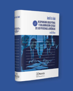Responsabilidad penal y colaboración eficaz de las personas jurídicas